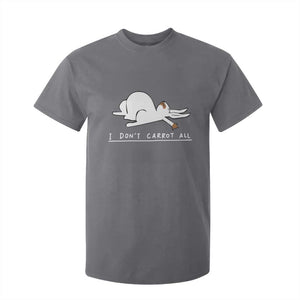 Funny Rabbit I Don't Carrot All T Shirt For Kid Lazy Bunny Easter Day TS11 Charcoal Print Your Wear