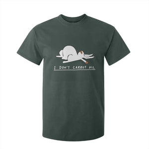 Funny Rabbit I Don't Carrot All T Shirt For Kid Lazy Bunny Easter Day TS11 Dark Forest Green Print Your Wear