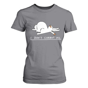 Funny Rabbit I Don't Carrot All T Shirt For Women Lazy Bunny Easter Day TS11 Charcoal Print Your Wear