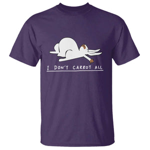 Funny Rabbit I Don't Carrot All T Shirt Lazy Bunny Easter Day TS11 Purple Print Your Wear