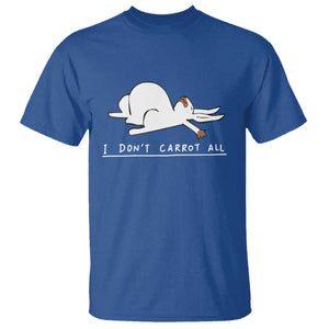 Funny Rabbit I Don't Carrot All T Shirt Lazy Bunny Easter Day TS11 Royal Blue Print Your Wear