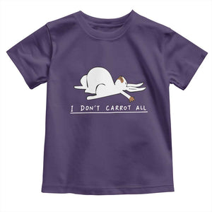 Funny Rabbit I Don't Carrot All Toddler T Shirt Lazy Bunny Easter Day TS11 Purple Print Your Wear