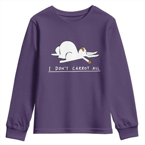 Funny Rabbit I Don't Carrot All Youth Sweatshirt Lazy Bunny Easter Day TS11 Purple Print Your Wear