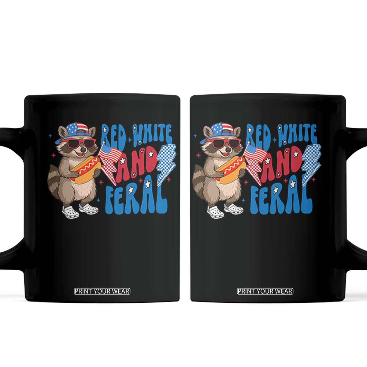 Funny Raccoon 4th of July Coffee Mug Red White and Feral Patriotic TS10 Black Print Your Wear