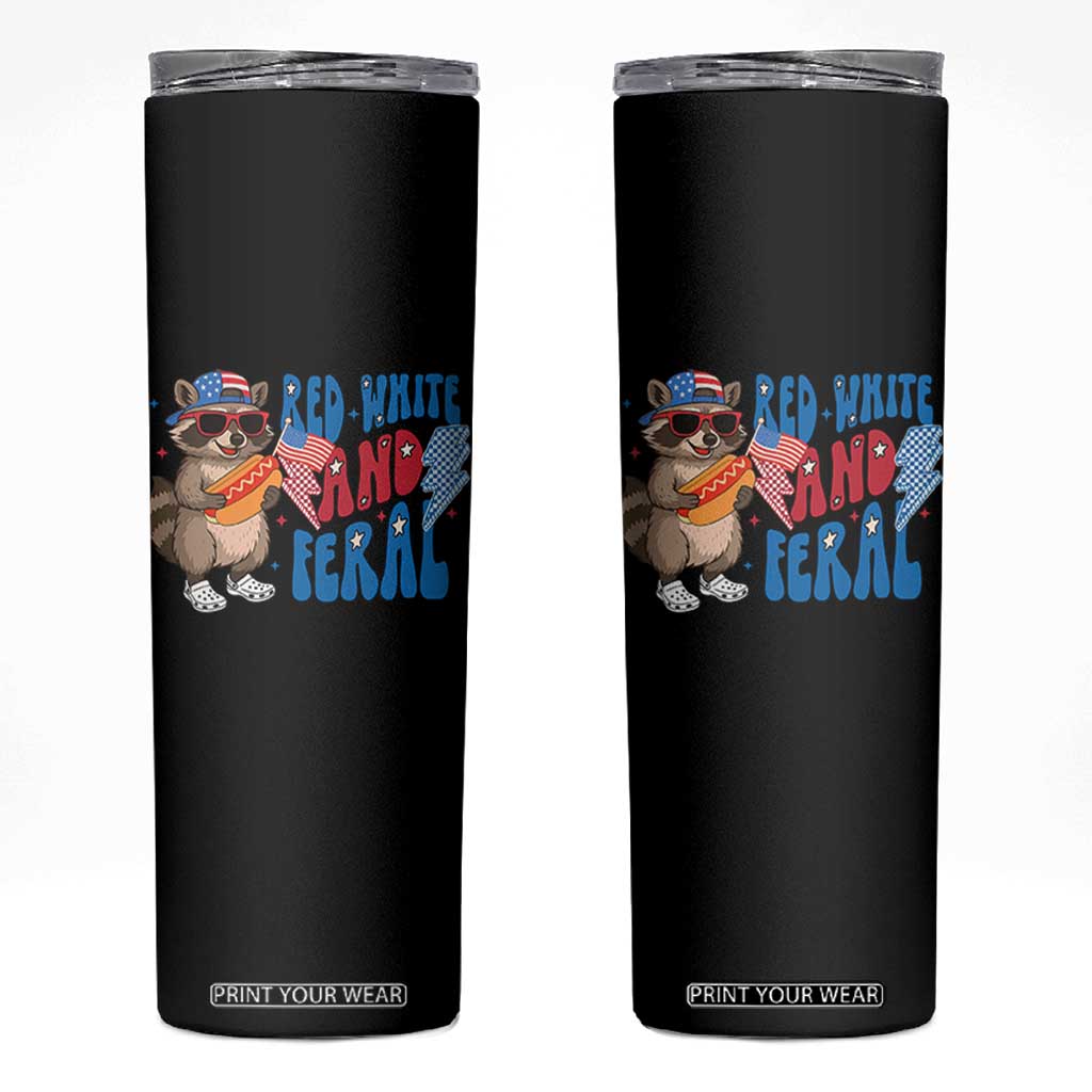 Funny Raccoon 4th of July Skinny Tumbler Red White and Feral Patriotic TS10 Black Print Your Wear