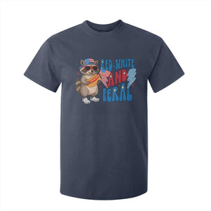 Funny Raccoon 4th of July T Shirt For Kid Red White and Feral Patriotic TS10 Navy Print Your Wear