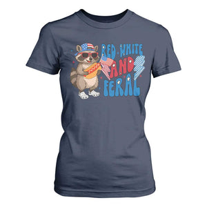 Funny Raccoon 4th of July T Shirt For Women Red White and Feral Patriotic TS10 Navy Print Your Wear