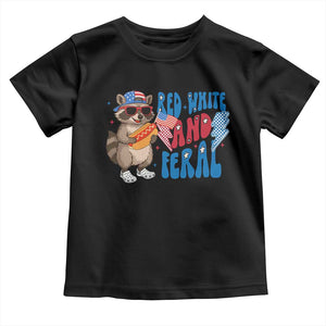 Funny Raccoon 4th of July Toddler T Shirt Red White and Feral Patriotic TS10 Black Print Your Wear