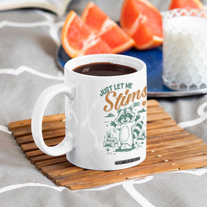 Funny Raccoon Autism Awareness Coffee Mug Just Let Me Stim Bro TS02 Print Your Wear