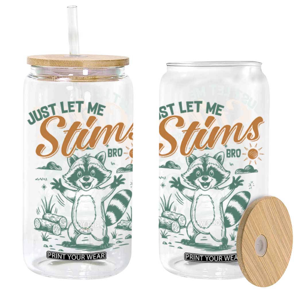 Funny Raccoon Autism Awareness Glass Can Just Let Me Stim Bro TS02 White Print Your Wear