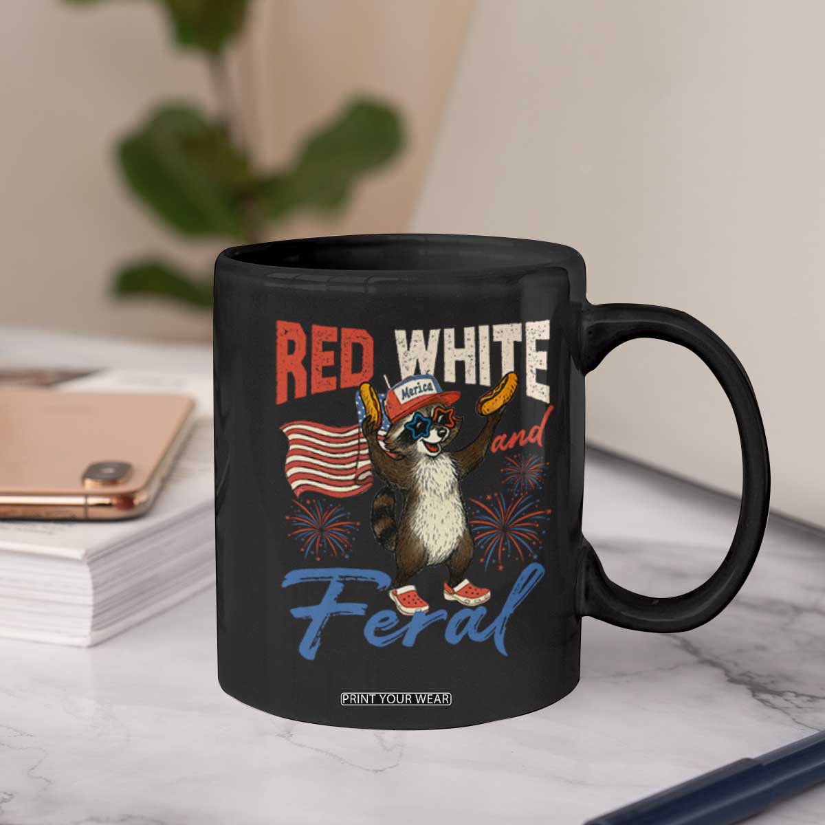 Funny Raccoon July 4th Coffee Mug Red White and Feral Patriotic Trash Panda TS10 Print Your Wear