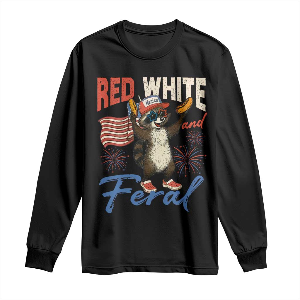 Funny Raccoon July 4th Long Sleeve Shirt Red White and Feral Patriotic Trash Panda TS10 Black Print Your Wear