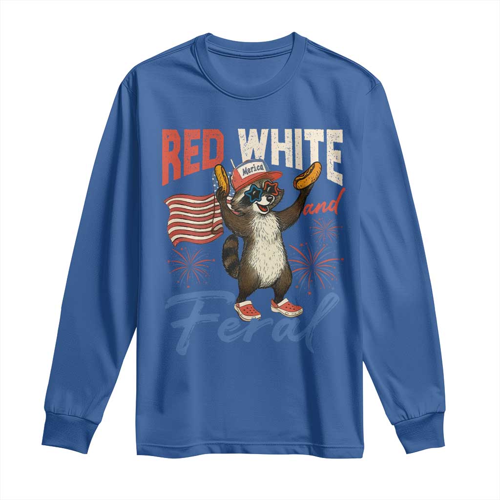 Funny Raccoon July 4th Long Sleeve Shirt Red White and Feral Patriotic Trash Panda TS10 Royal Blue Print Your Wear