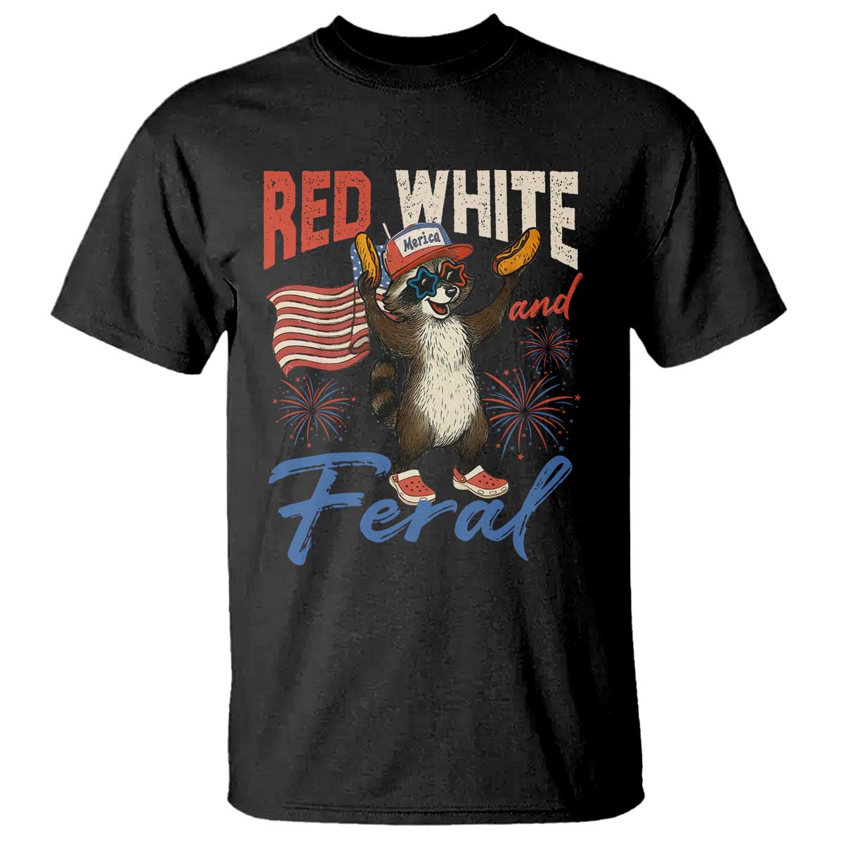 Funny Raccoon July 4th T Shirt Red White and Feral Patriotic Trash Panda TS10 Black Print Your Wear