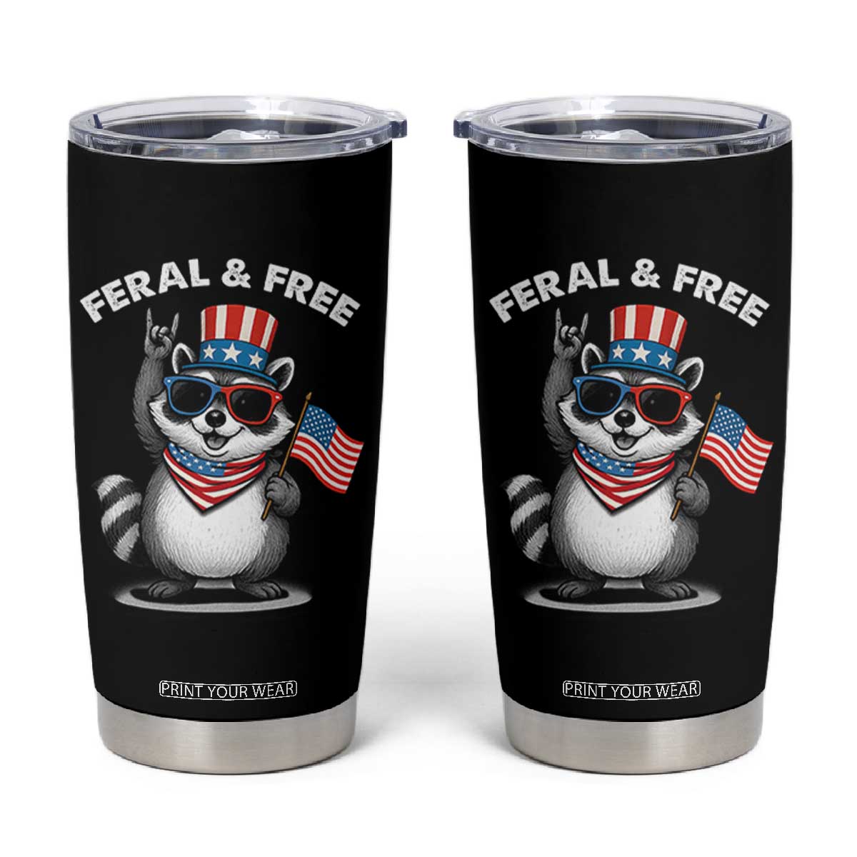 Funny Raccoon July 4th Tumbler Cup Patriotic Trash Panda Feral But Free TS10 Black Print Your Wear