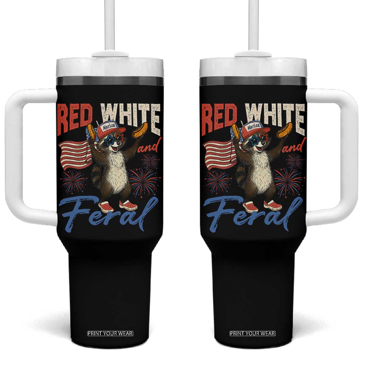 Funny Raccoon July 4th Tumbler With Handle Red White and Feral Patriotic Trash Panda TS10 One Size: 40 oz Black Print Your Wear