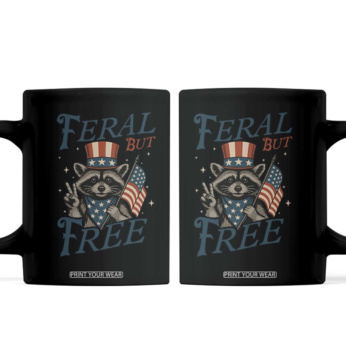 Funny Raccoon Patriotic Coffee Mug Feral But Free 4th Of July American Flag TS02 Black Print Your Wear