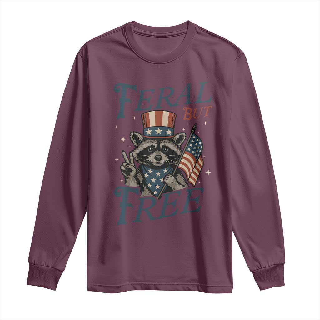 Funny Raccoon Patriotic Long Sleeve Shirt Feral But Free 4th Of July American Flag TS02 Maroon Print Your Wear