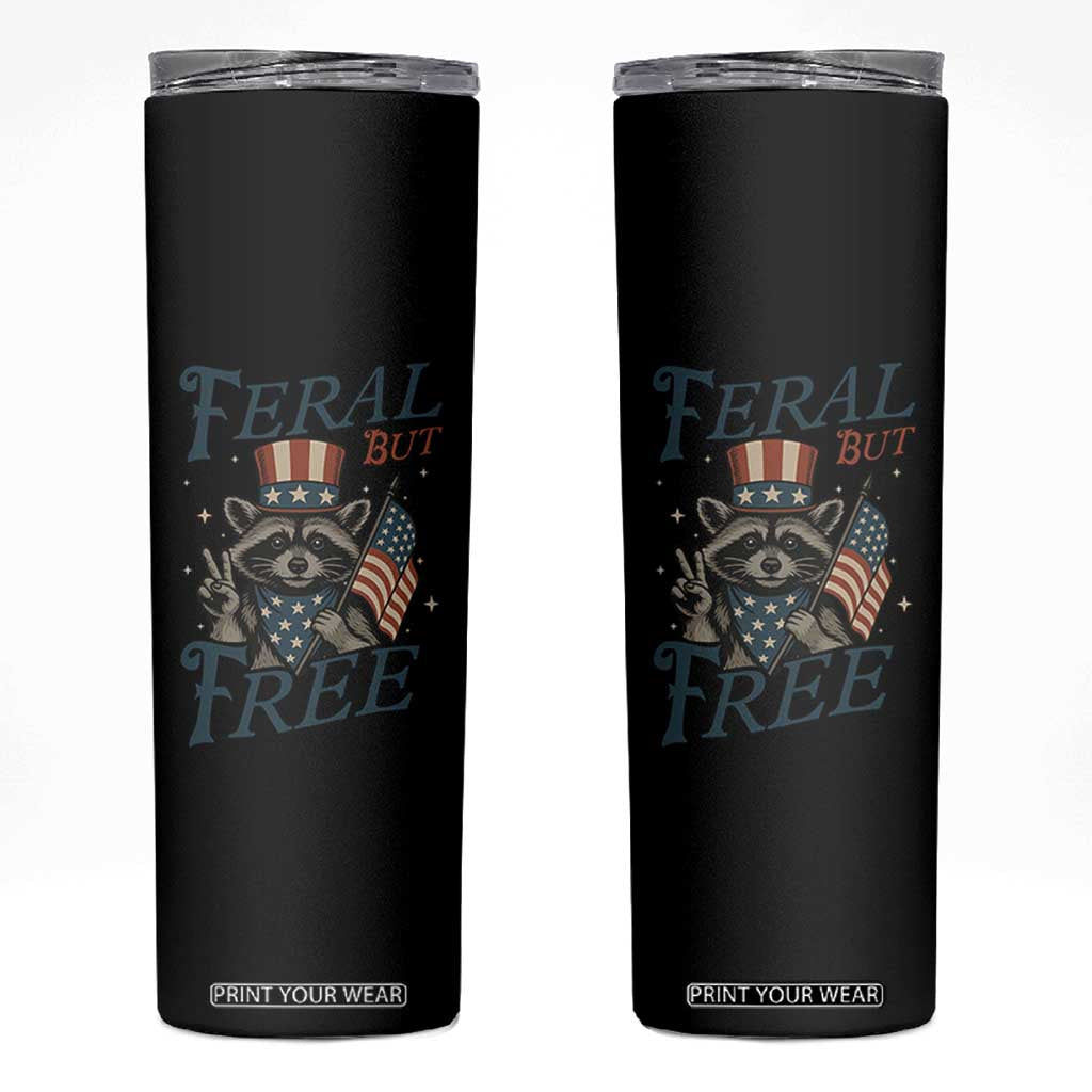 Funny Raccoon Patriotic Skinny Tumbler Feral But Free 4th Of July American Flag TS02 Black Print Your Wear