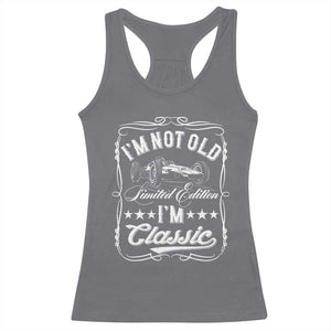 Funny Racing Formula Car I Am Not Old I Am Classic Racerback Tank Top Fathers Day TS11 Charcoal Print Your Wear