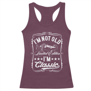 Funny Racing Formula Car I Am Not Old I Am Classic Racerback Tank Top Fathers Day TS11 Maroon Print Your Wear
