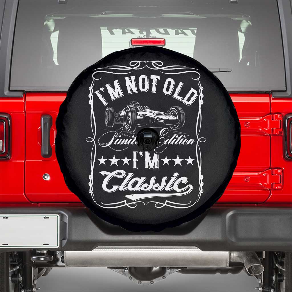 Funny Racing Formula Car I Am Not Old I Am Classic Spare Tire Cover Fathers Day TS11 Black Print Your Wear