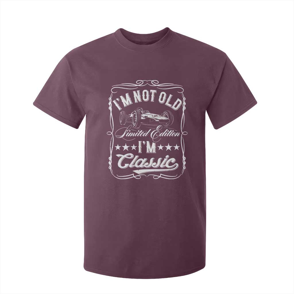 Funny Racing Formula Car I Am Not Old I Am Classic T Shirt For Kid Fathers Day TS11 Maroon Print Your Wear