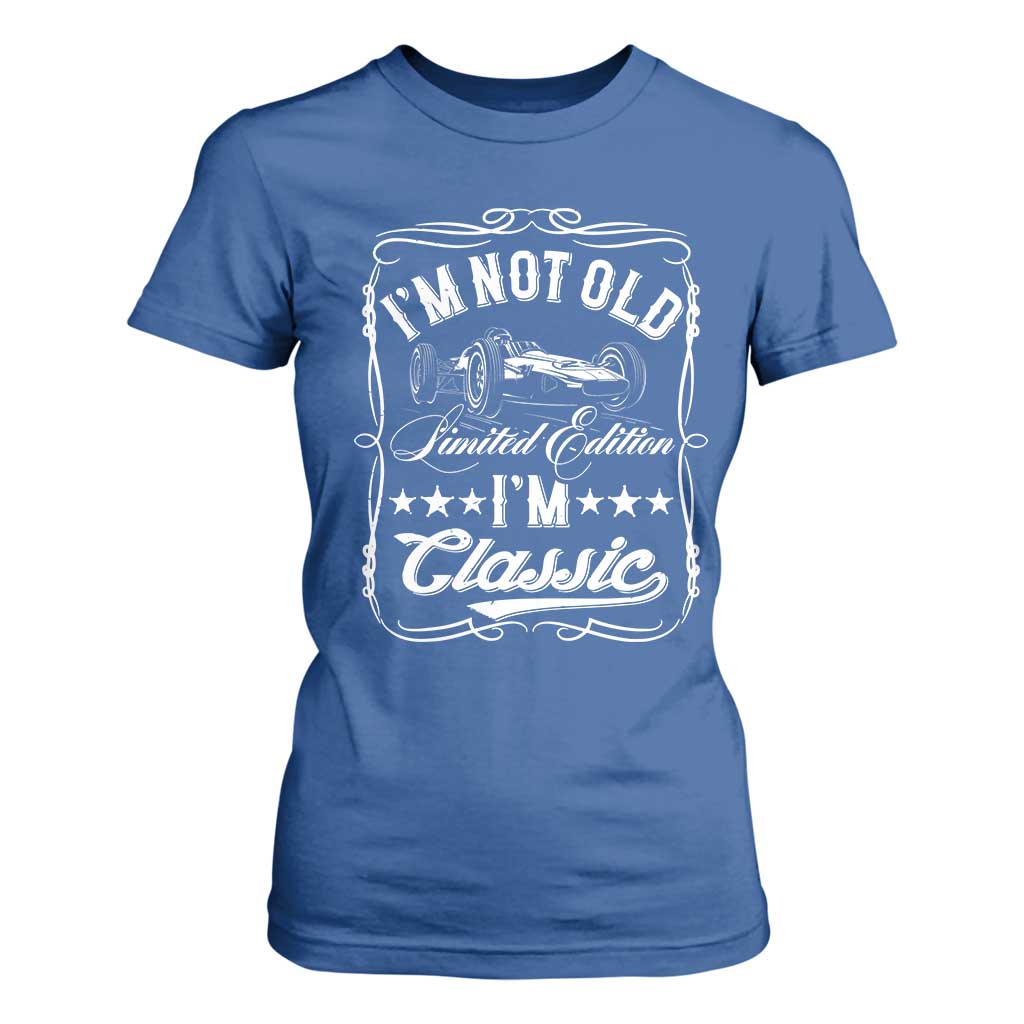 Funny Racing Formula Car I Am Not Old I Am Classic T Shirt For Women Fathers Day TS11 Royal Blue Print Your Wear