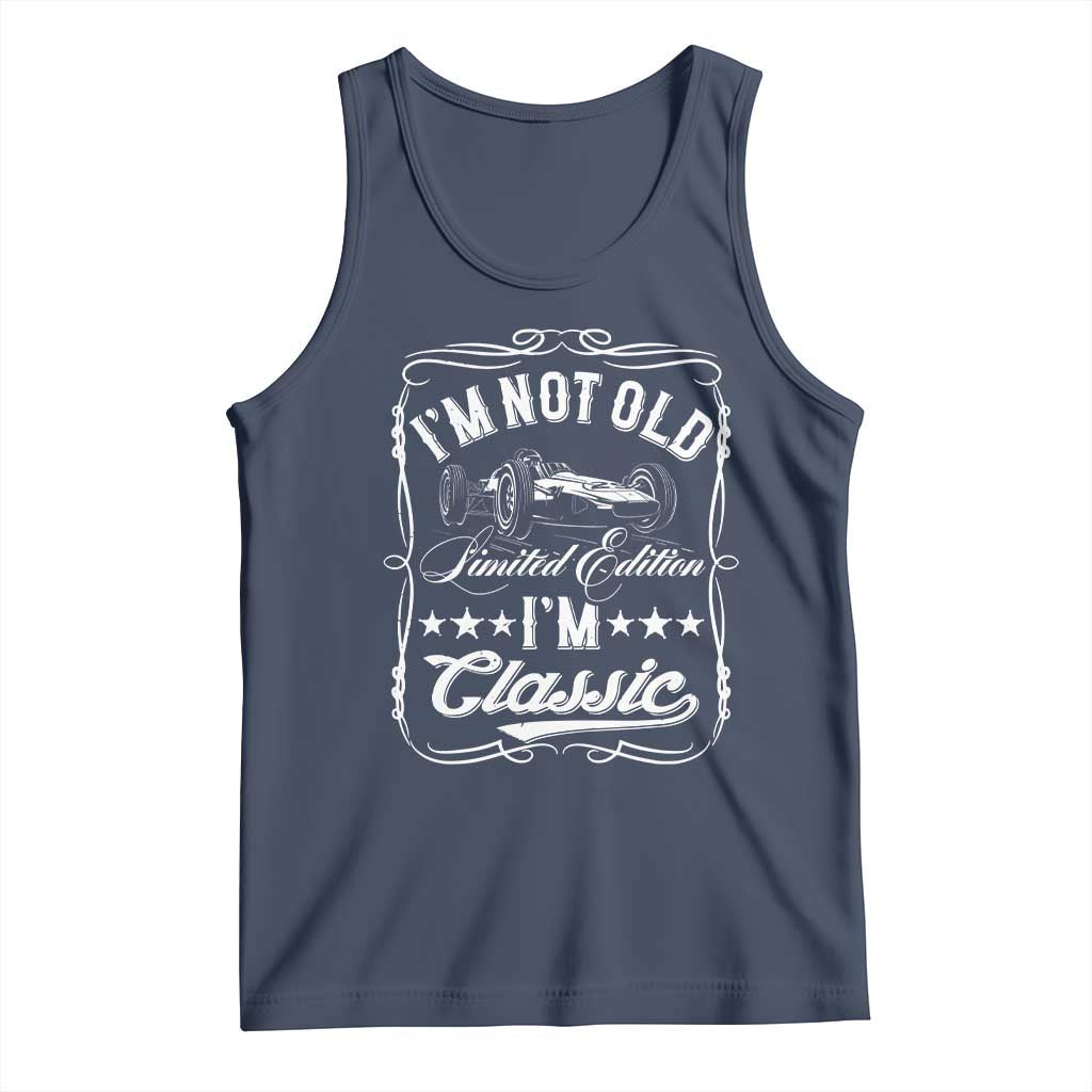 Funny Racing Formula Car I Am Not Old I Am Classic Tank Top Fathers Day TS11 Navy Print Your Wear