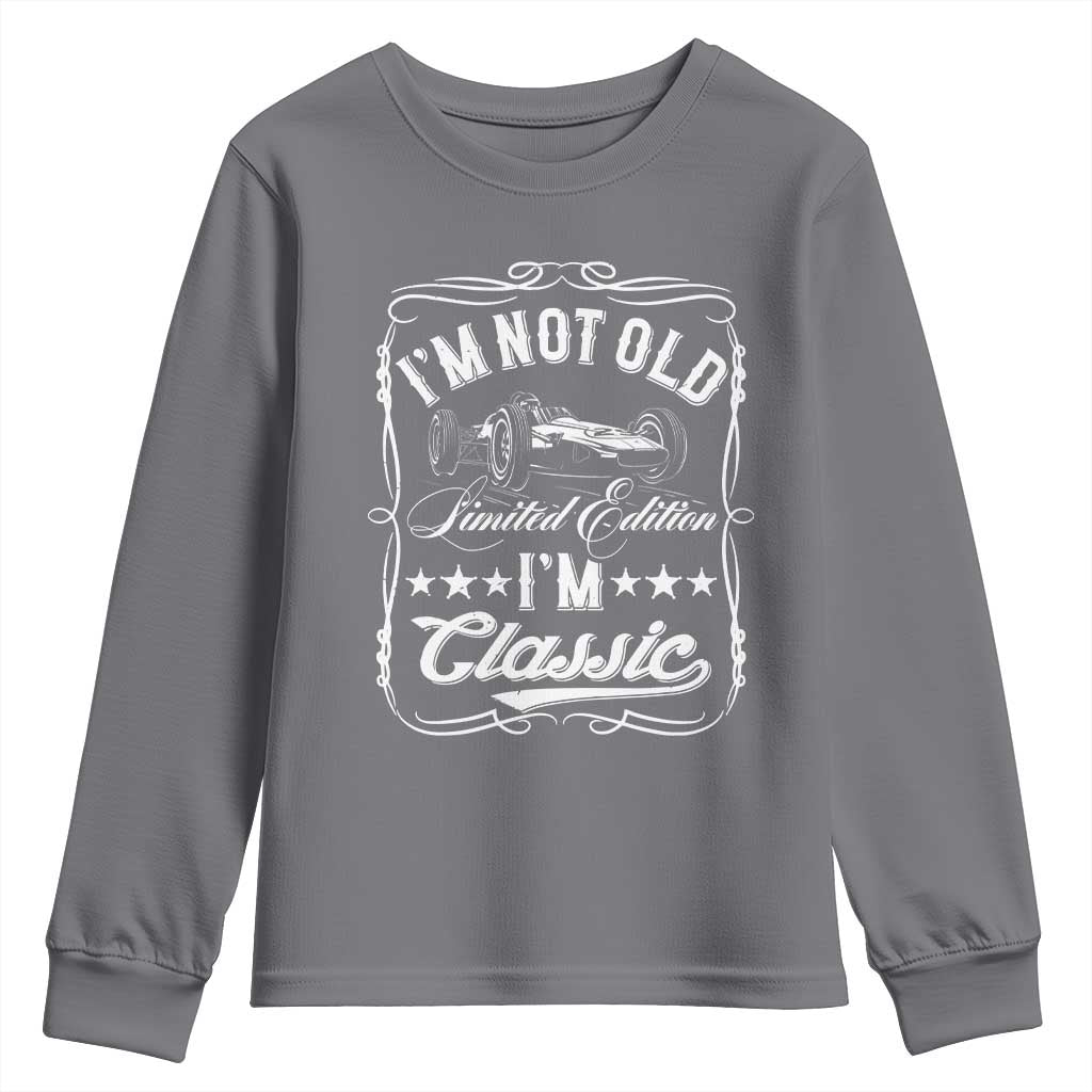 Funny Racing Formula Car I Am Not Old I Am Classic Youth Sweatshirt Fathers Day TS11 Charcoal Print Your Wear