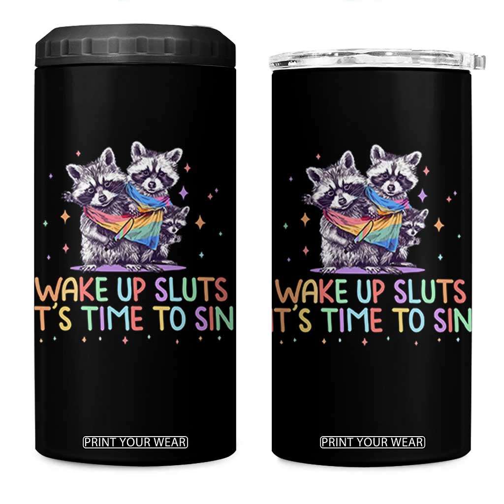 Funny Racoon Pride 4 in 1 Can Cooler Tumbler Wake Up Sluts It Is Time To Sin LGBTQ Rainbow Flag TS10 One Size: 16 oz Black Print Your Wear