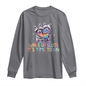 Funny Racoon Pride Long Sleeve Shirt Wake Up Sluts It Is Time To Sin LGBTQ Rainbow Flag TS10 Charcoal Print Your Wear
