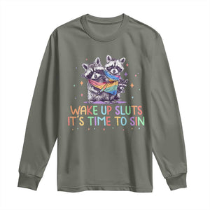 Funny Racoon Pride Long Sleeve Shirt Wake Up Sluts It Is Time To Sin LGBTQ Rainbow Flag TS10 Military Green Print Your Wear
