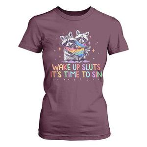 Funny Racoon Pride T Shirt For Women Wake Up Sluts It Is Time To Sin LGBTQ Rainbow Flag TS10 Maroon Print Your Wear