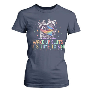 Funny Racoon Pride T Shirt For Women Wake Up Sluts It Is Time To Sin LGBTQ Rainbow Flag TS10 Navy Print Your Wear