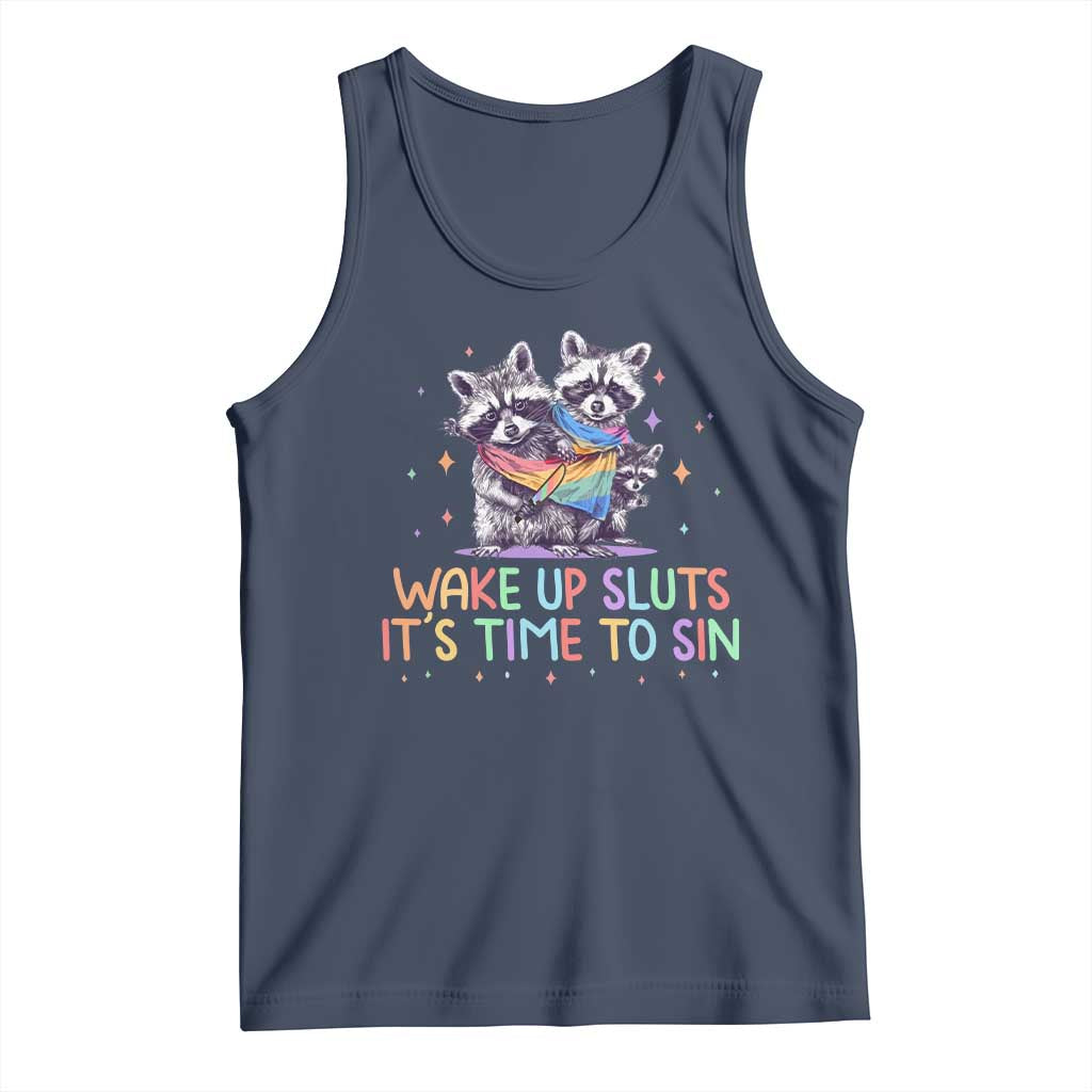 Funny Racoon Pride Tank Top Wake Up Sluts It Is Time To Sin LGBTQ Rainbow Flag TS10 Navy Print Your Wear