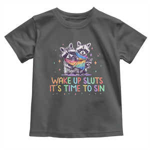 Funny Racoon Pride Toddler T Shirt Wake Up Sluts It Is Time To Sin LGBTQ Rainbow Flag TS10 Dark Heather Print Your Wear