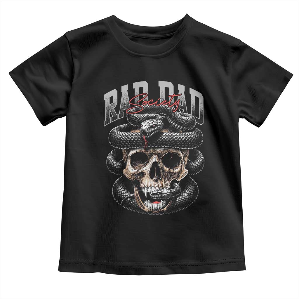Funny Rad Dad Society Toddler T Shirt Dad Life Skull Snake Fathers Day TS11 Black Print Your Wear