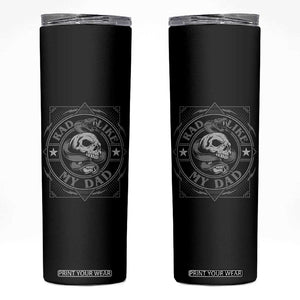 Funny Rad Like My Dad Skinny Tumbler Vintage Skull Snake Fathers Day TS11 Black Print Your Wear