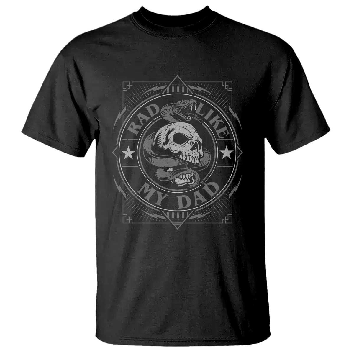 Funny Rad Like My Dad T Shirt Vintage Skull Snake Fathers Day TS11 Black Print Your Wear
