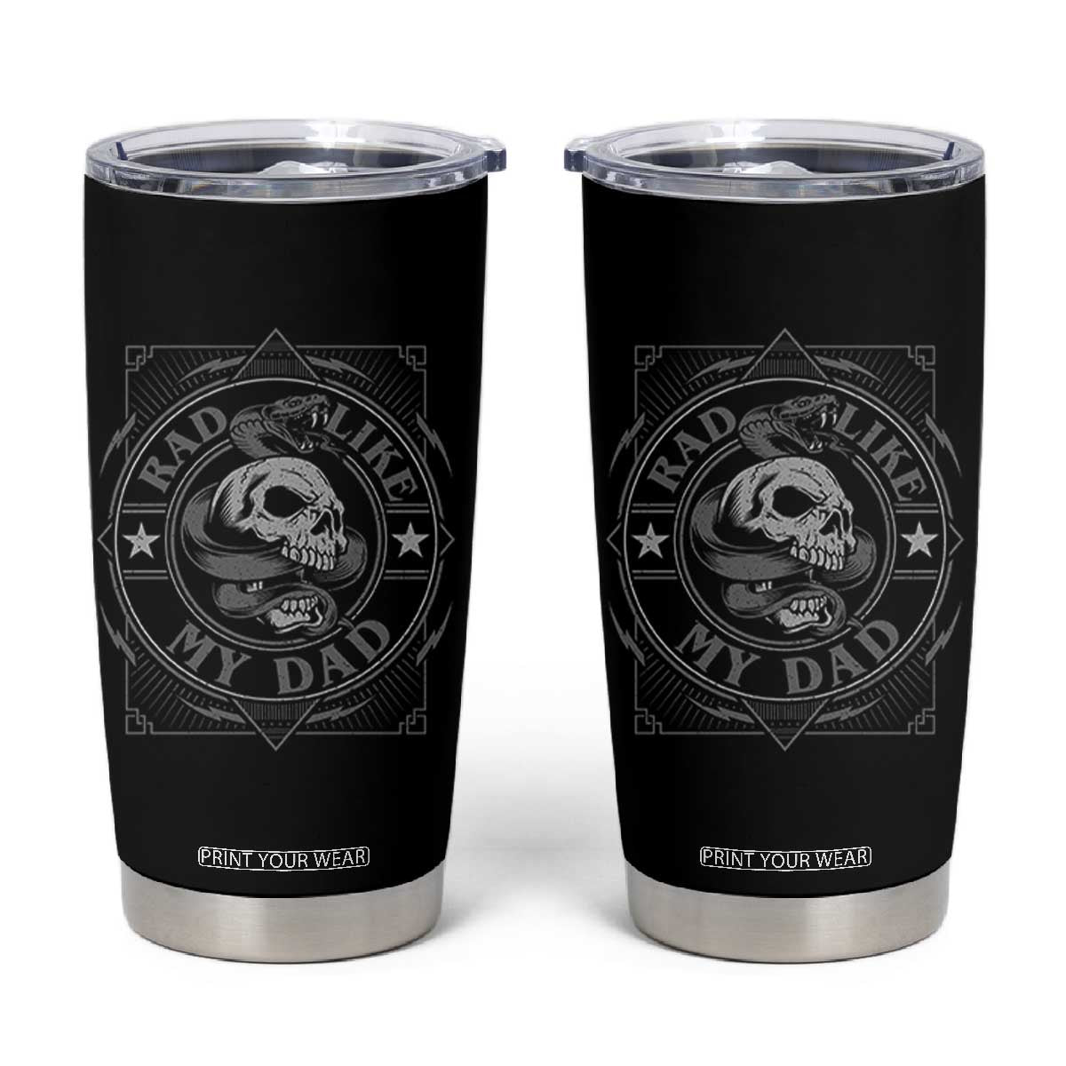 Funny Rad Like My Dad Tumbler Cup Vintage Skull Snake Fathers Day TS11 Black Print Your Wear