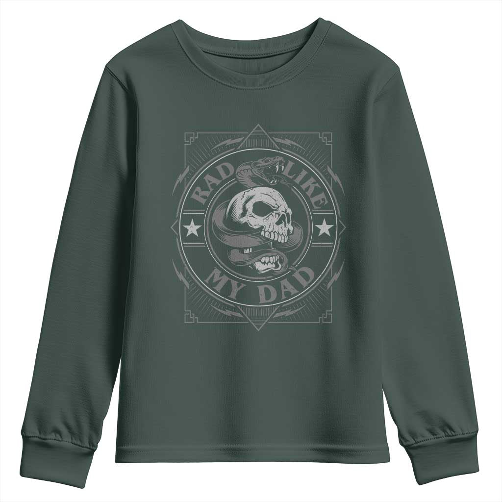 Funny Rad Like My Dad Youth Sweatshirt Vintage Skull Snake Fathers Day TS11 Dark Forest Green Print Your Wear