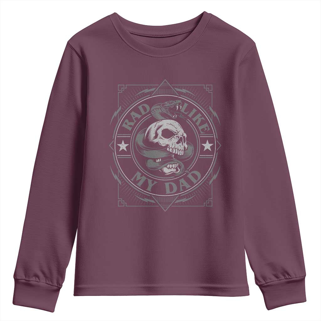 Funny Rad Like My Dad Youth Sweatshirt Vintage Skull Snake Fathers Day TS11 Maroon Print Your Wear