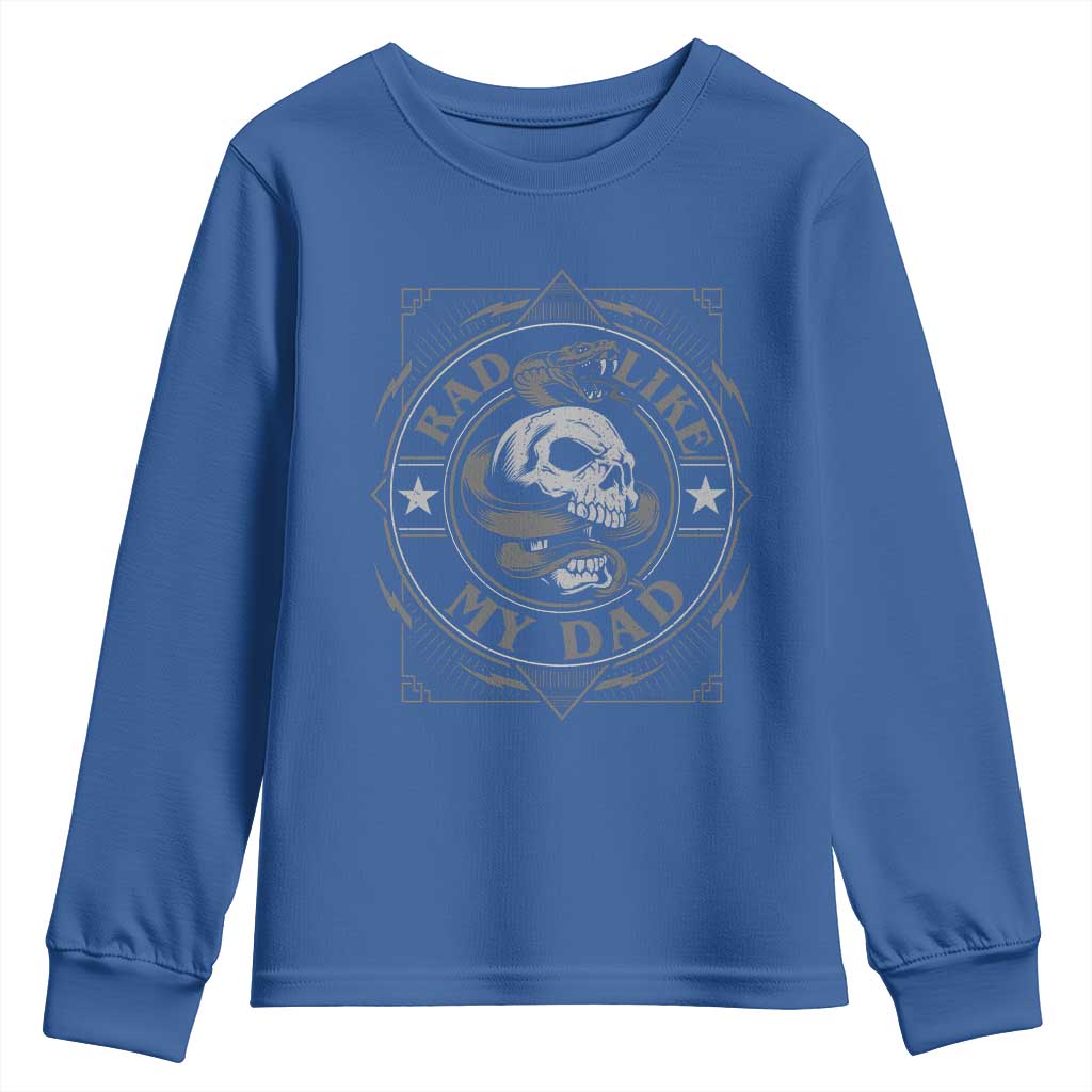 Funny Rad Like My Dad Youth Sweatshirt Vintage Skull Snake Fathers Day TS11 Royal Blue Print Your Wear