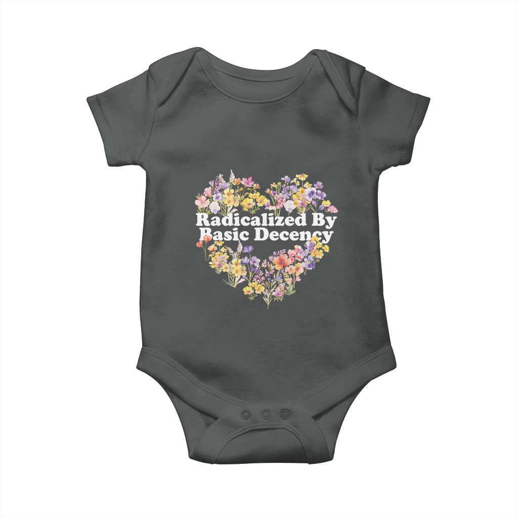 Funny Radicalized By Basic Decency Baby Onesie Women Floral Heart TS11 Dark Heather Print Your Wear