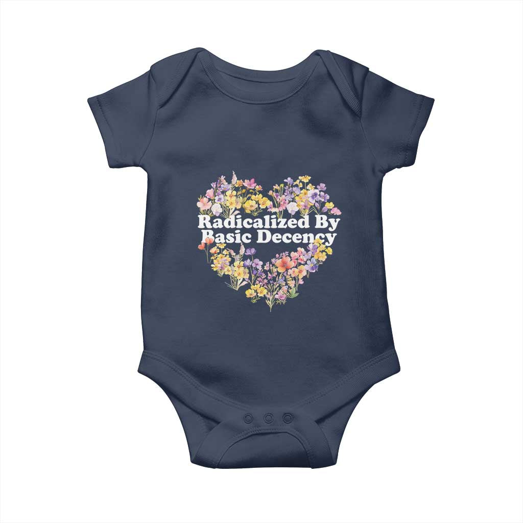 Funny Radicalized By Basic Decency Baby Onesie Women Floral Heart TS11 Navy Print Your Wear