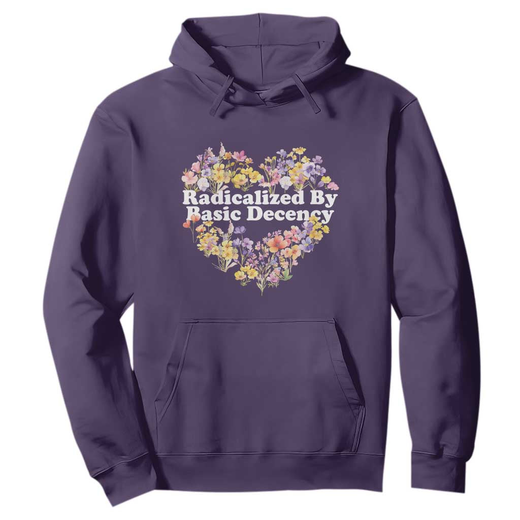 Funny Radicalized By Basic Decency Hoodie Women Floral Heart TS11 Purple Print Your Wear