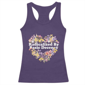 Funny Radicalized By Basic Decency Racerback Tank Top Women Floral Heart TS11 Purple Print Your Wear
