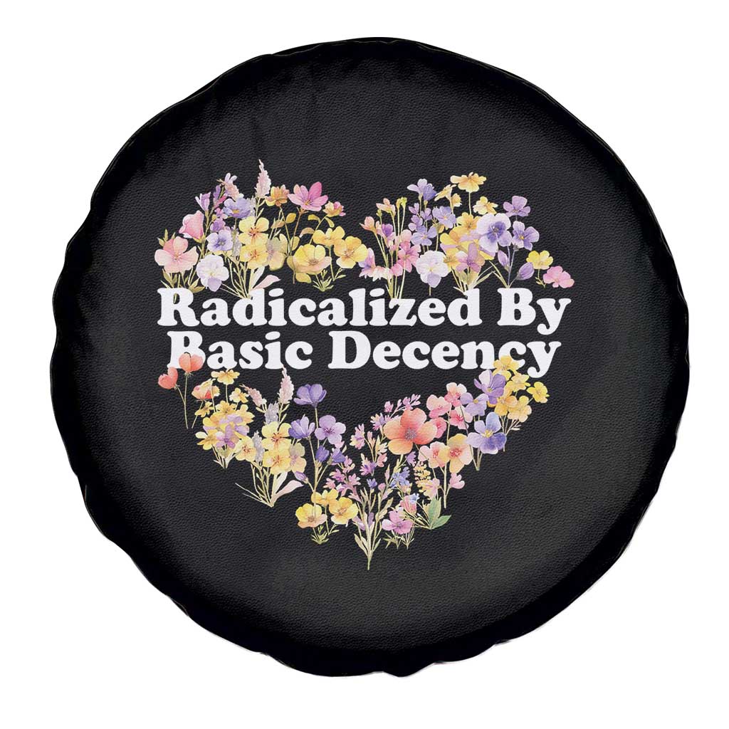 Funny Radicalized By Basic Decency Spare Tire Cover Women Floral Heart TS11 Print Your Wear