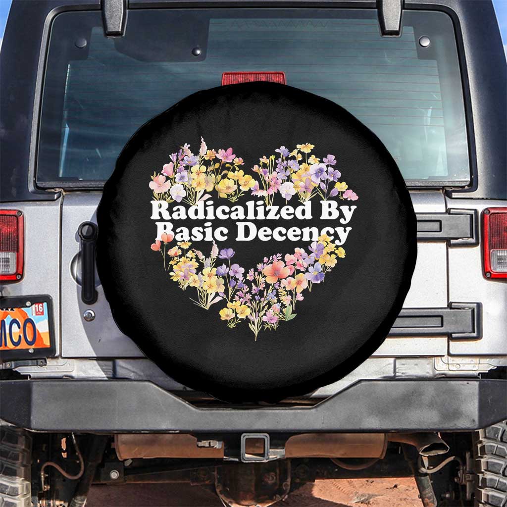 Funny Radicalized By Basic Decency Spare Tire Cover Women Floral Heart TS11 No hole Black Print Your Wear